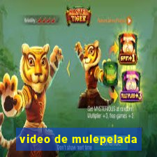 video de mulepelada